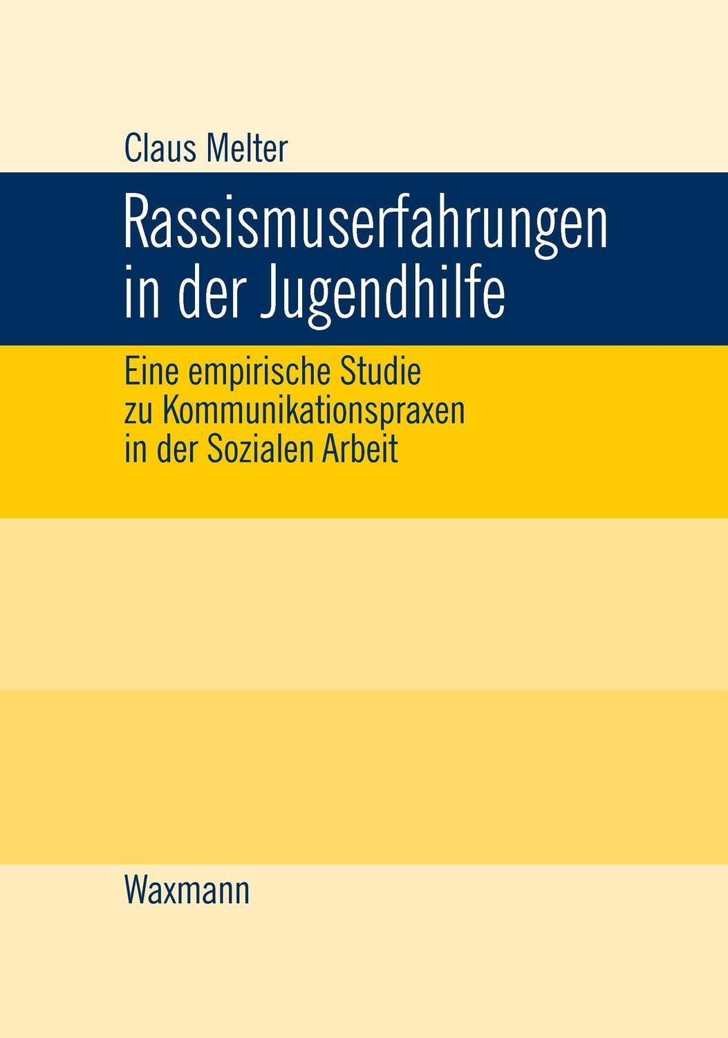 Cover: 9783830916949 | Rassismuserfahrungen in der Jugendhilfe | Claus Melter | Taschenbuch