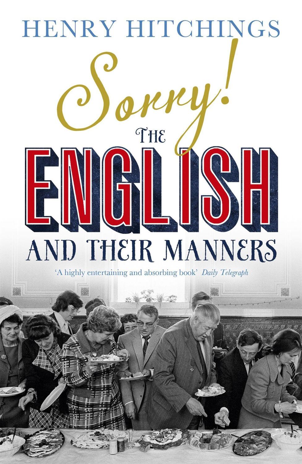 Cover: 9781848546677 | Sorry! The English and Their Manners | The English and Their Manners