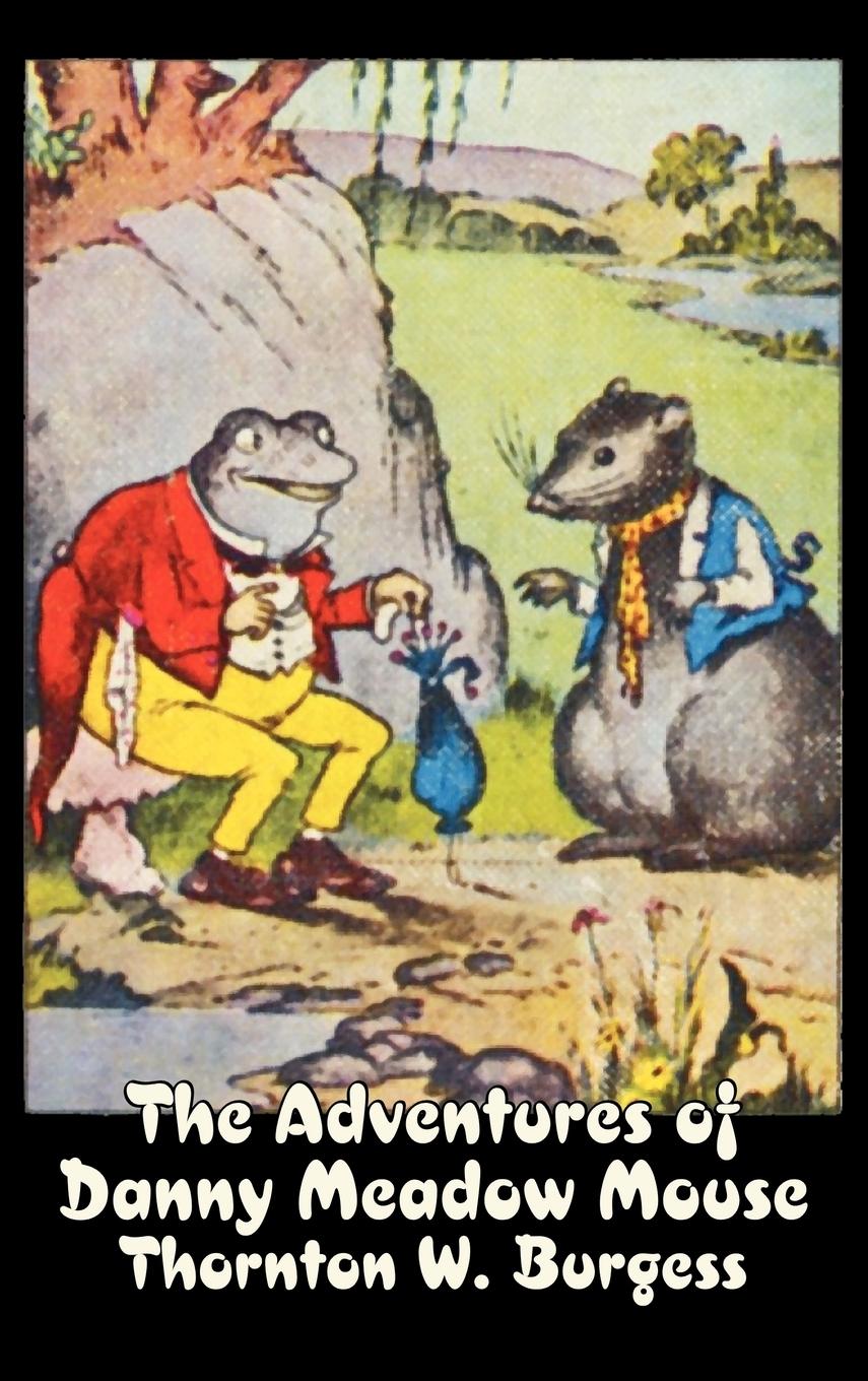 Cover: 9781606646496 | The Adventures of Danny Meadow Mouse by Thornton Burgess, Fiction,...