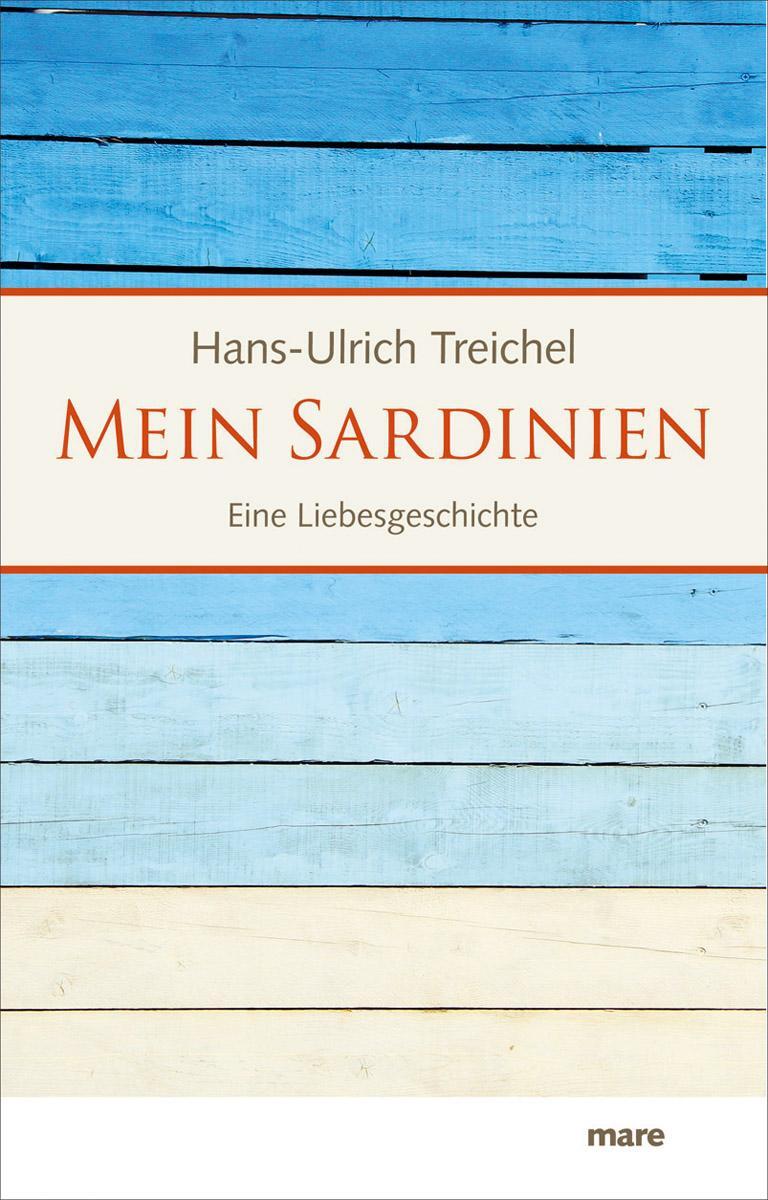 Cover: 9783866481381 | Mein Sardinien | Eine Liebesgeschichte | Hans-Ulrich Treichel | Buch