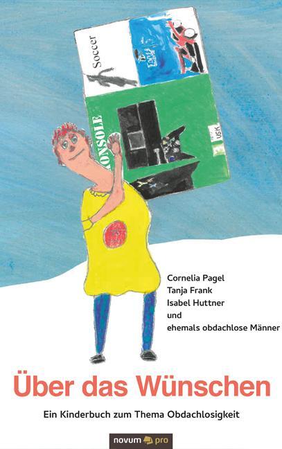 Cover: 9783991075172 | Über das Wünschen | Ein Kinderbuch zum Thema Obdachlosigkeit | Pagel
