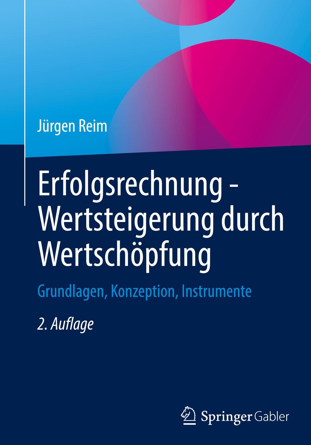 Cover: 9783658336851 | Erfolgsrechnung - Wertsteigerung durch Wertschöpfung | Jürgen Reim