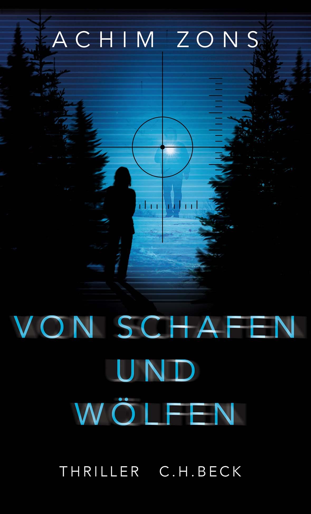 Cover: 9783406829796 | Von Schafen und Wölfen | Thriller | Achim Zons | Taschenbuch | 368 S.