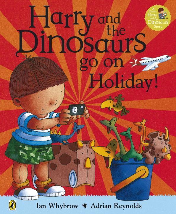 Cover: 9780141338330 | Harry and the Bucketful of Dinosaurs go on Holiday | Ian Whybrow