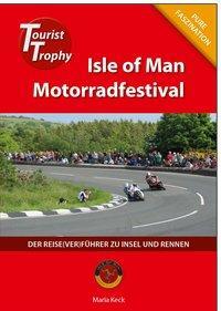 Cover: 9783981326840 | Isle of Man - Tourist Trophy Motorradfestival | Maria Keck | Buch