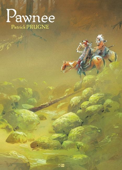 Cover: 9783868696561 | Pawnee | Patrick Prugne | Buch | Deutsch | 2014 | Splitter Verlag