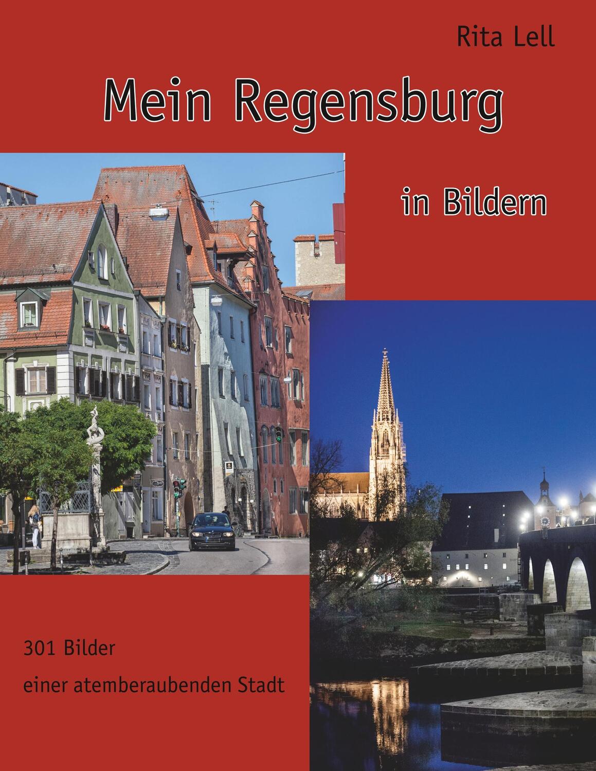 Cover: 9783748132912 | Mein Regensburg | in Bildern | Rita Lell | Taschenbuch | Paperback