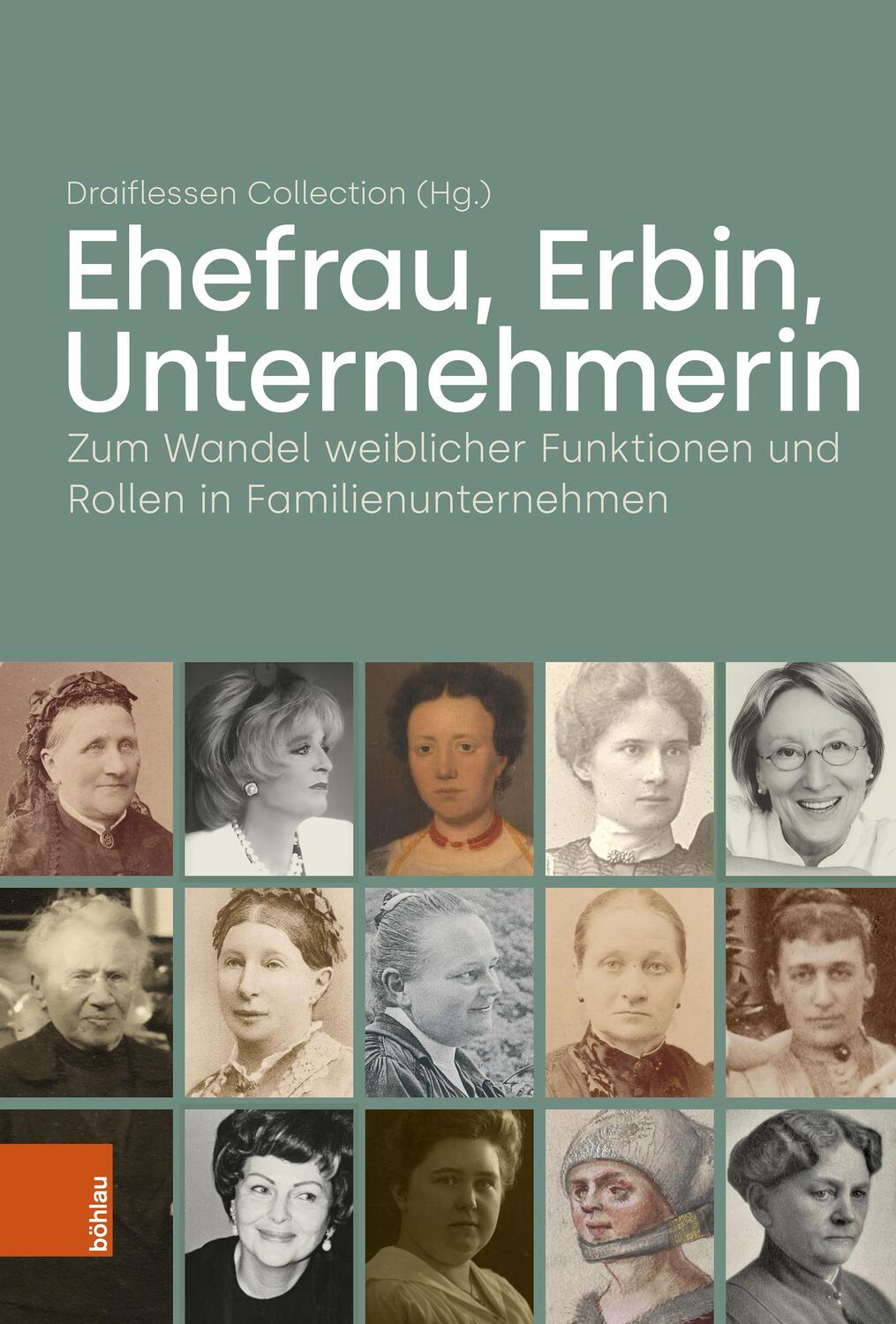 Cover: 9783412526764 | Ehefrau, Erbin, Unternehmerin | Draiflessen Collection | Buch | 226 S.