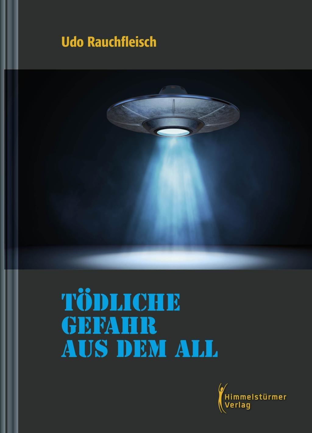 Cover: 9783863618070 | Tödliche Gefahr aus dem All" | Udo Rauchfleisch | Buch | Deutsch