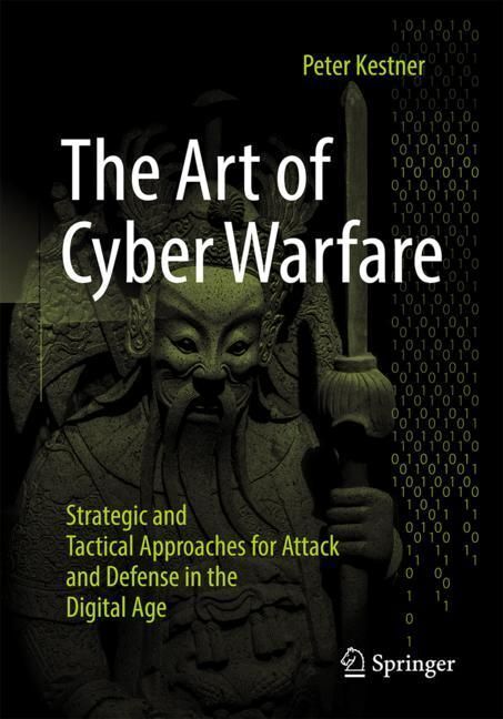 Cover: 9783658438784 | The Art of Cyber Warfare | Peter Kestner | Taschenbuch | xx | Englisch