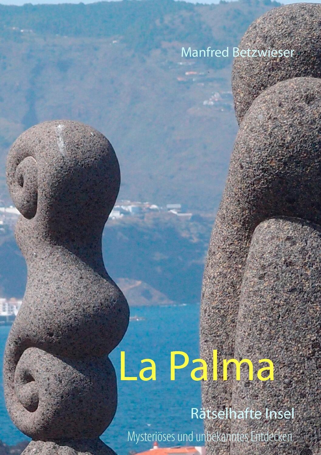 Cover: 9783738615623 | La Palma | Rätselhafte Insel | Manfred Betzwieser | Taschenbuch | 2015