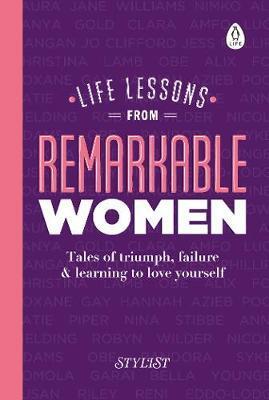 Cover: 9780241322826 | Life Lessons from Remarkable Women | Stylist Magazine | Buch | 192 S.