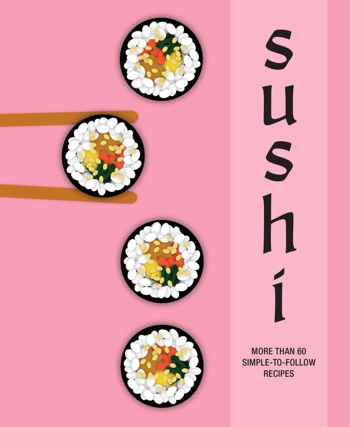 Cover: 9781788795821 | Sushi | More than 60 simple-to-follow recipes | Buch | Englisch | 2024