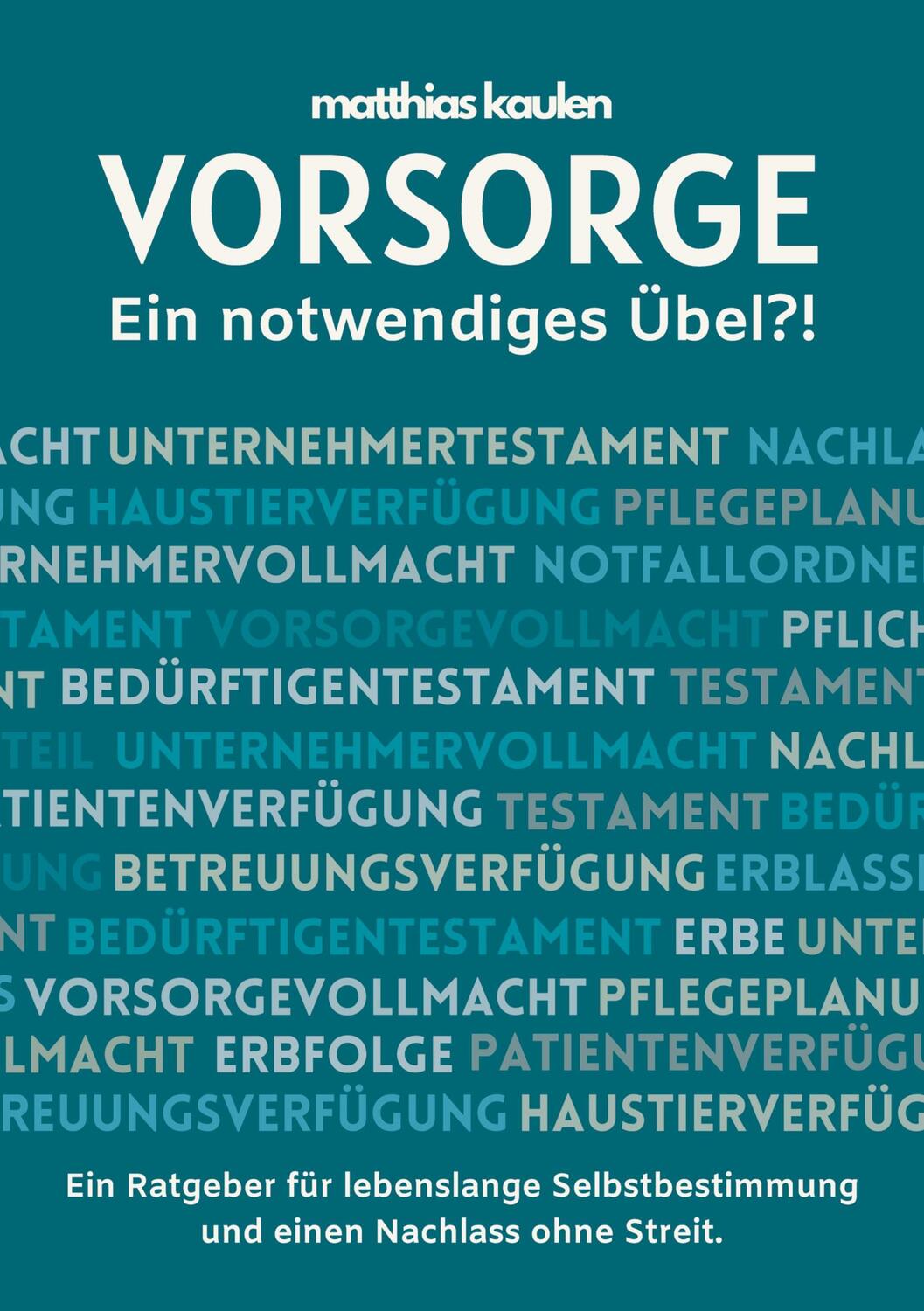 Cover: 9783384102010 | Vorsorge - Ein notwendiges Übel?! | Matthias Kaulen | Taschenbuch