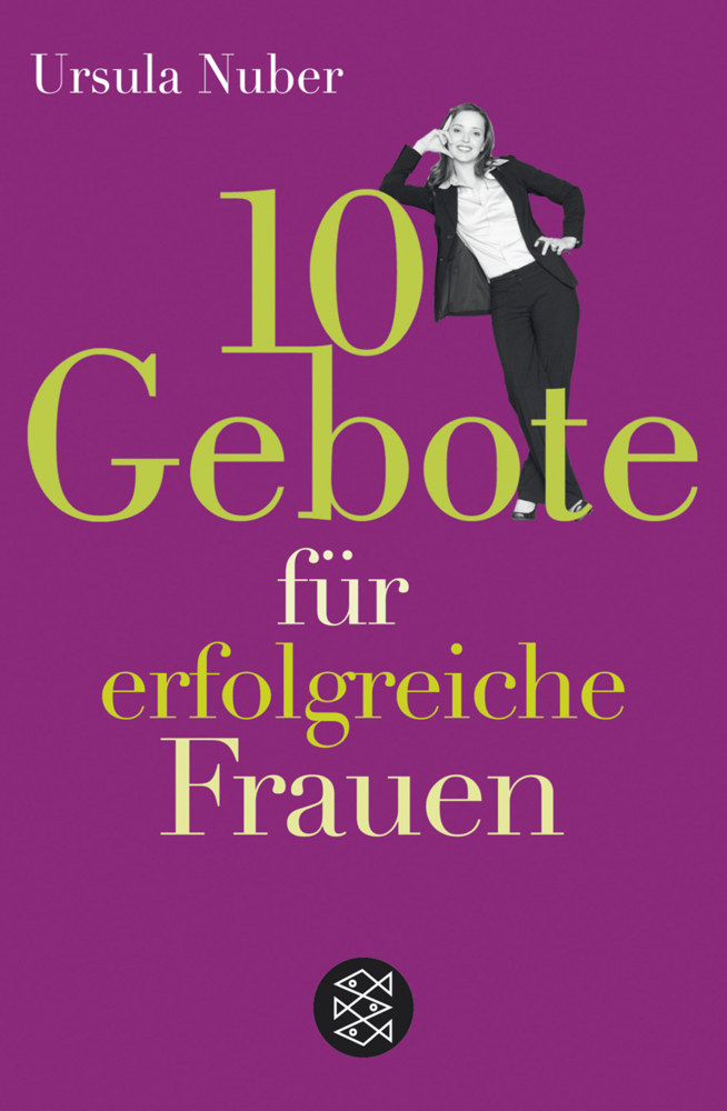 Cover: 9783596171651 | 10 Gebote für erfolgreiche Frauen | Ursula Nuber | Taschenbuch | 2008