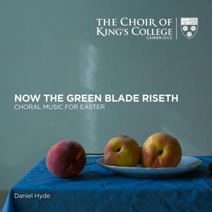 Cover: 822231706526 | Now the Green Blade Riseth-Chormusik zu Ostern | Hyde | Audio-CD