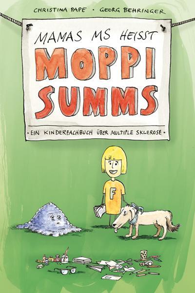 Cover: 9783863216191 | Mamas MS heißt Moppi Summs | Ein Kinderfachbuch über Multiple Sklerose