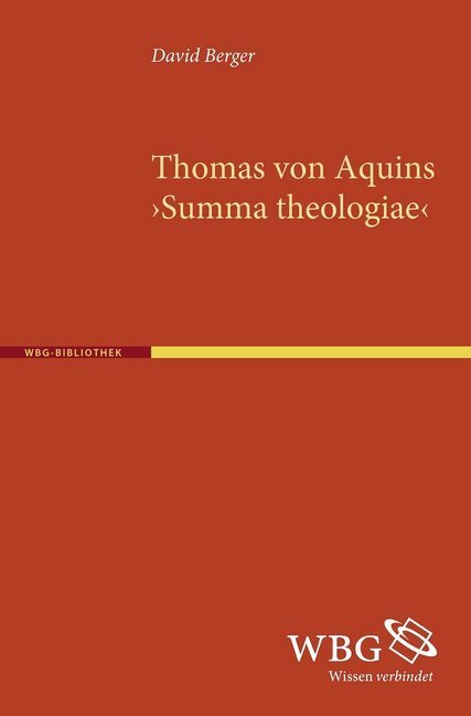 Cover: 9783534238453 | Thomas von Aquins Summa theologiae | David Berger | Taschenbuch | 2011