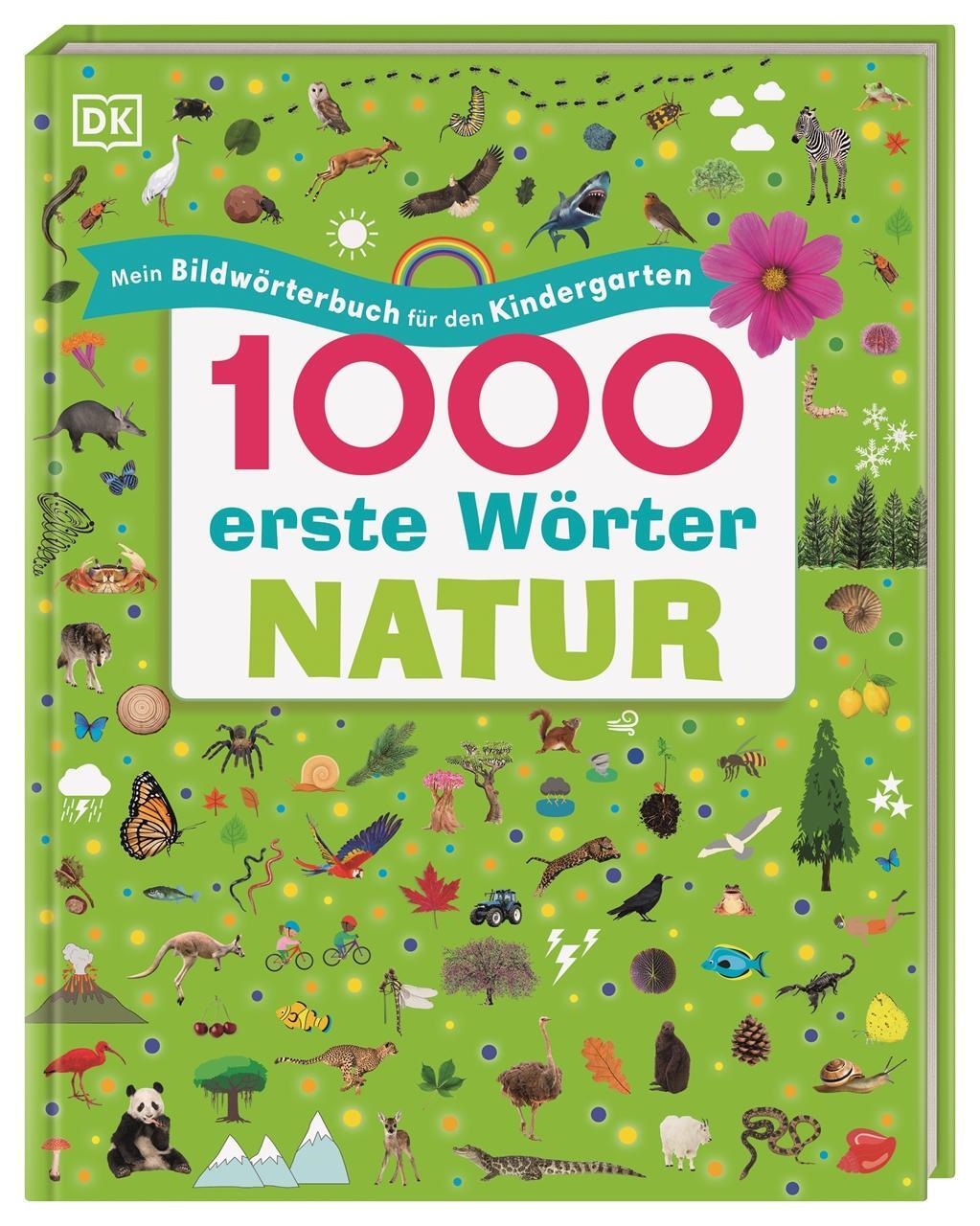 Cover: 9783831046706 | 1000 erste Wörter. Natur | DK Verlag - Kids | Buch | 64 S. | Deutsch