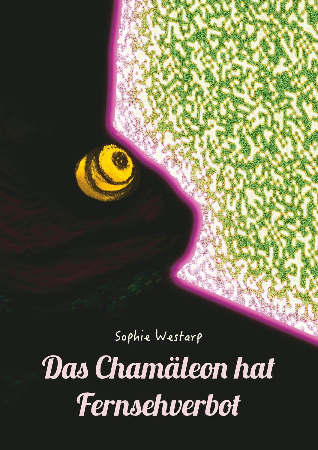 Cover: 9783751933445 | Das Chamäleon hat Fernsehverbot | Sophie Westarp | Taschenbuch