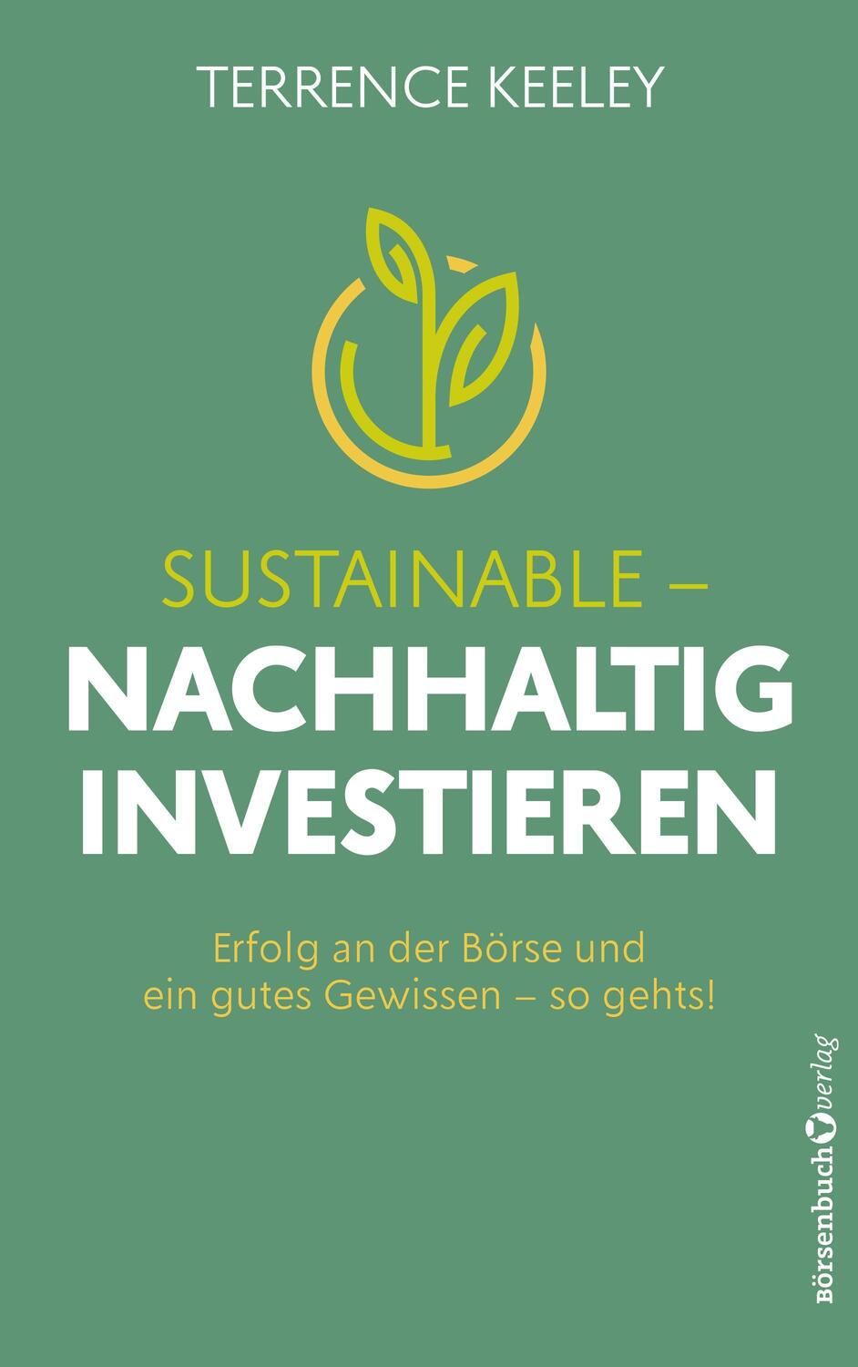 Cover: 9783864709388 | Sustainable - nachhaltig investieren | Terrence Keeley | Taschenbuch