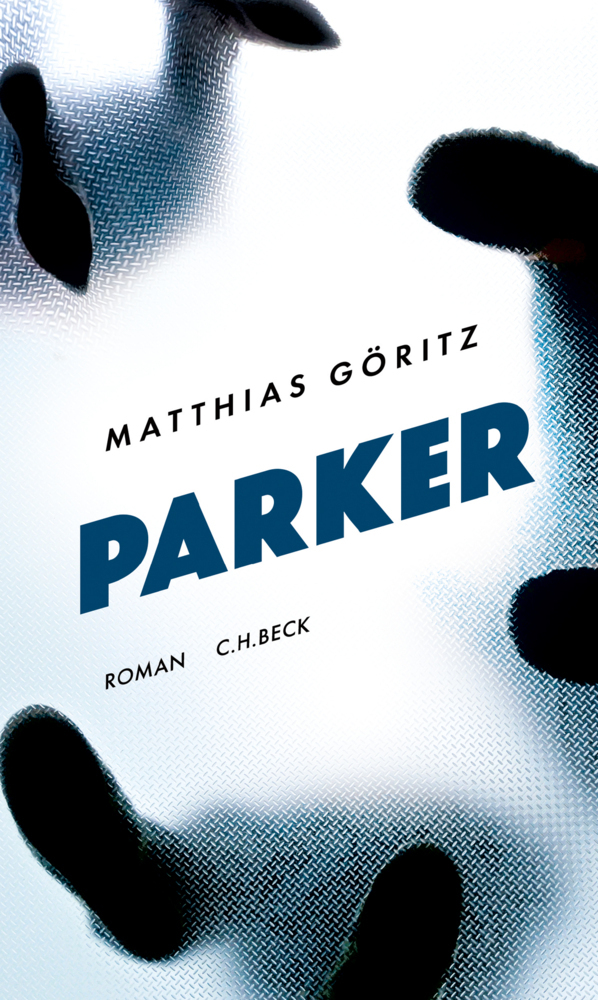 Cover: 9783406700637 | Parker | Roman | Matthias Göritz | Buch | 299 S. | Deutsch | 2018