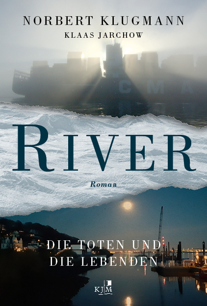Cover: 9783961941117 | RIVER. Die Toten und die Lebenden | Roman | Norbert Klugmann (u. a.)
