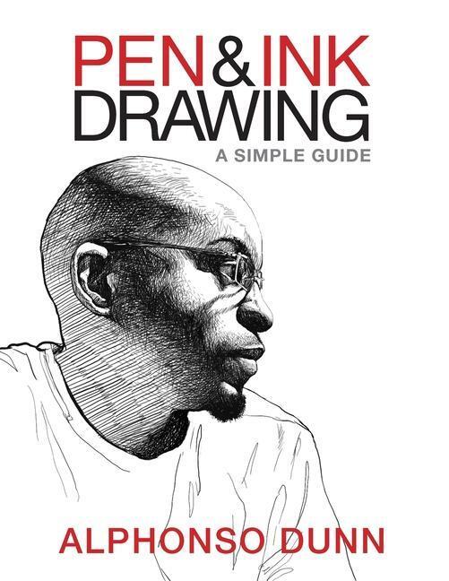 Cover: 9780997046533 | Pen and Ink Drawing: A Simple Guide | Alphonso Dunn | Taschenbuch