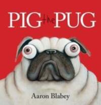 Cover: 9781407154985 | Pig the Pug | Aaron Blabey | Taschenbuch | Englisch | 2015