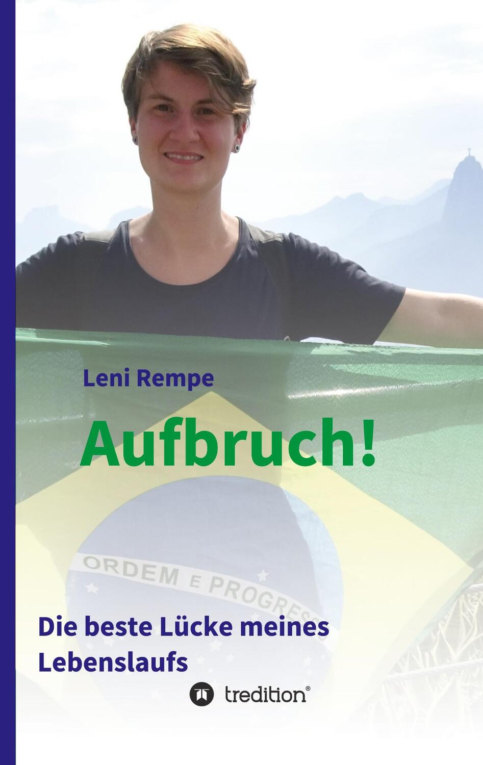 Cover: 9783749708512 | Aufbruch! Die beste Lücke meines Lebenslaufs | Leni Rempe | Buch