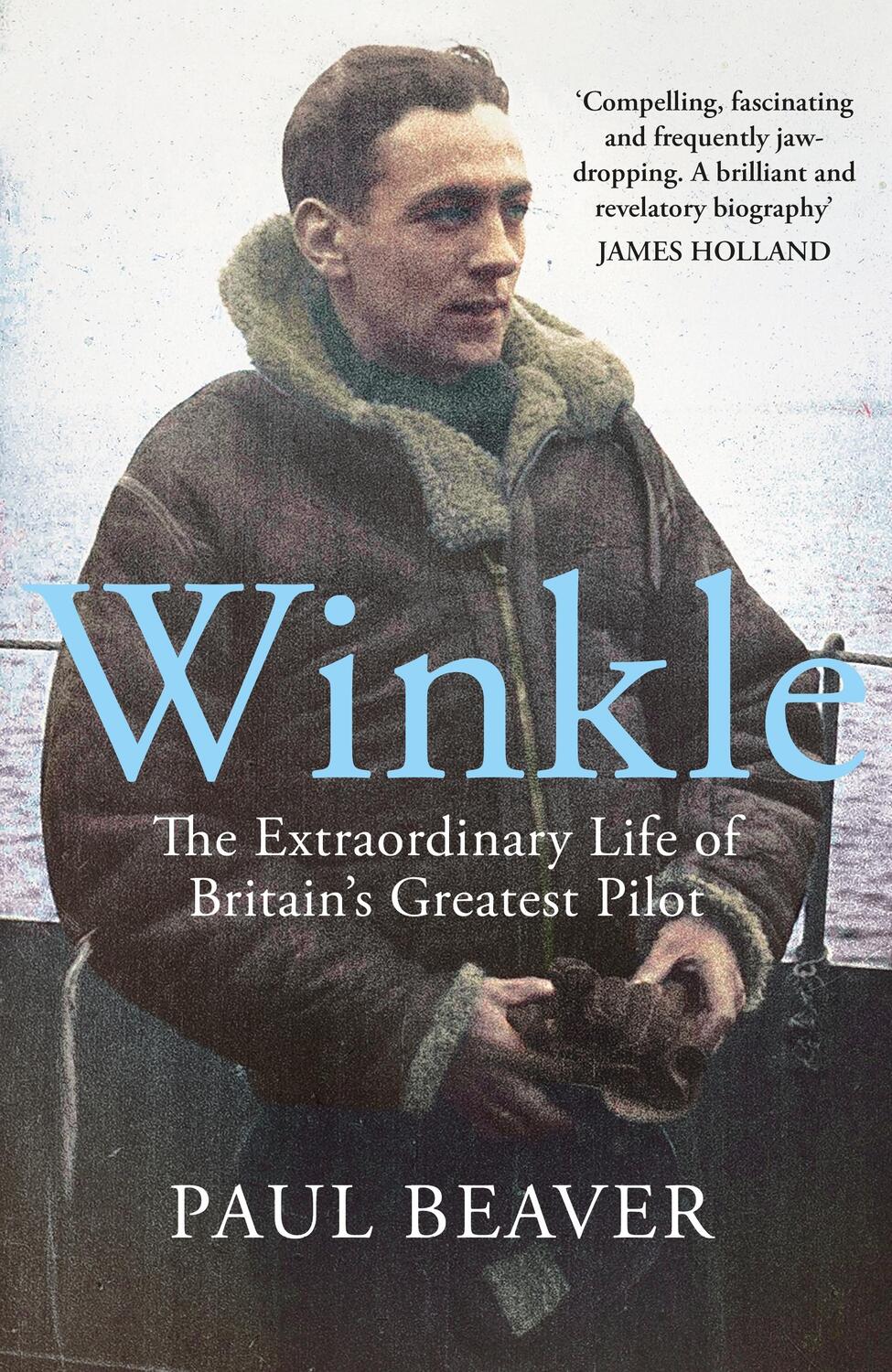 Cover: 9780718186708 | Winkle: The Extraordinary Life of Britain's Greatest Pilot | Beaver