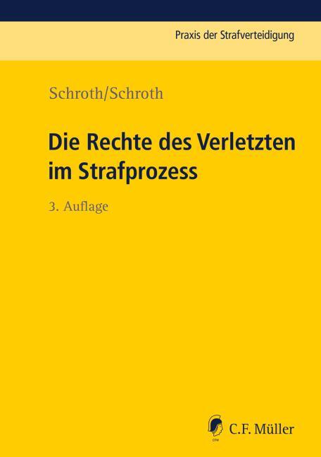 Cover: 9783811444683 | Die Rechte des Verletzten im Strafprozess | Klaus Schroth (u. a.)