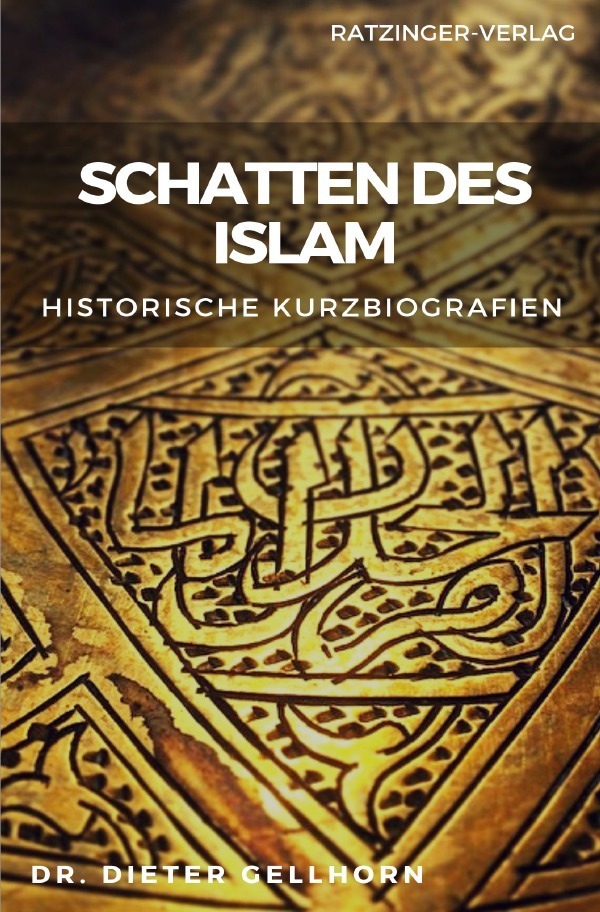 Cover: 9783750240216 | Schatten des Islam | Historische Kurzbiografien | Dieter Gellhorn
