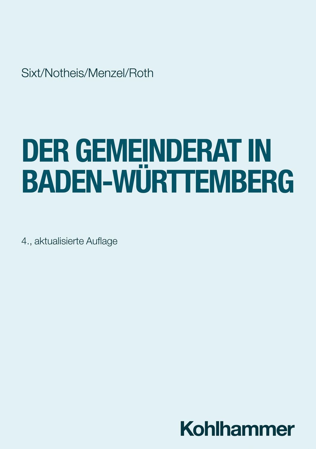 Cover: 9783170443761 | Der Gemeinderat in Baden-Württemberg | Werner Sixt (u. a.) | Buch