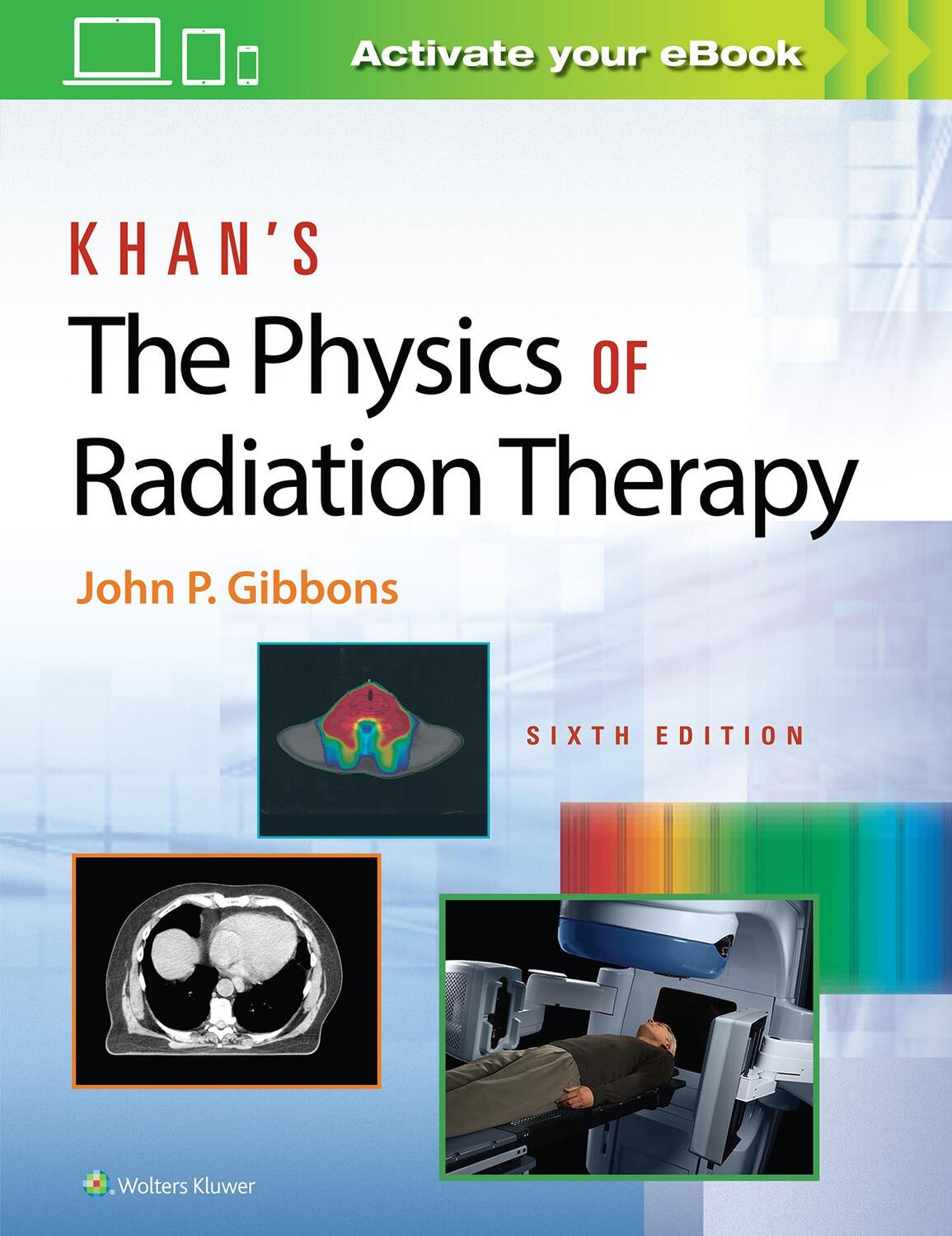 Cover: 9781496397522 | Khan's The Physics of Radiation Therapy | John P. Gibbons | Buch