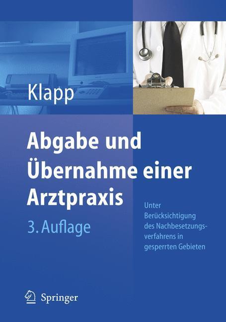 Cover: 9783540256892 | Abgabe und Übernahme einer Arztpraxis | Eckhard Klapp | Buch | XVI