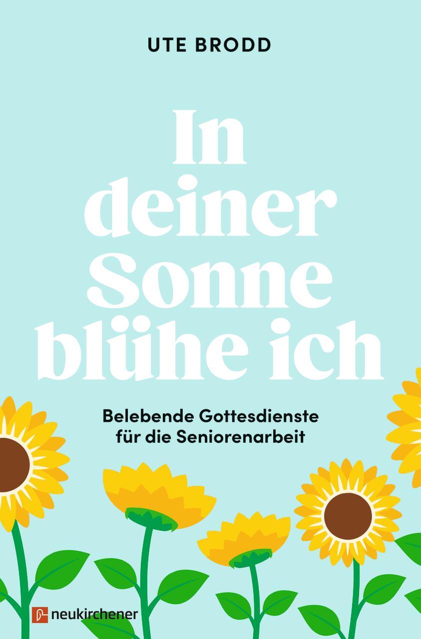 Cover: 9783761569160 | In deiner Sonne blühe ich | Ute Brodd | Taschenbuch | 205 S. | Deutsch
