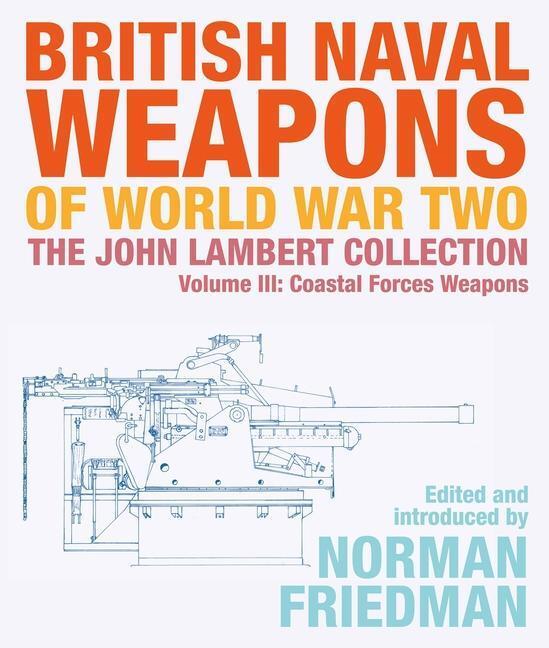 Cover: 9781526777102 | British Naval Weapons of World War Two | ,Norman Friedman | Buch