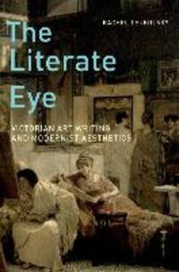 Cover: 9780199739233 | The Literate Eye: Victorian Art Writing and Modernist Aesthetics