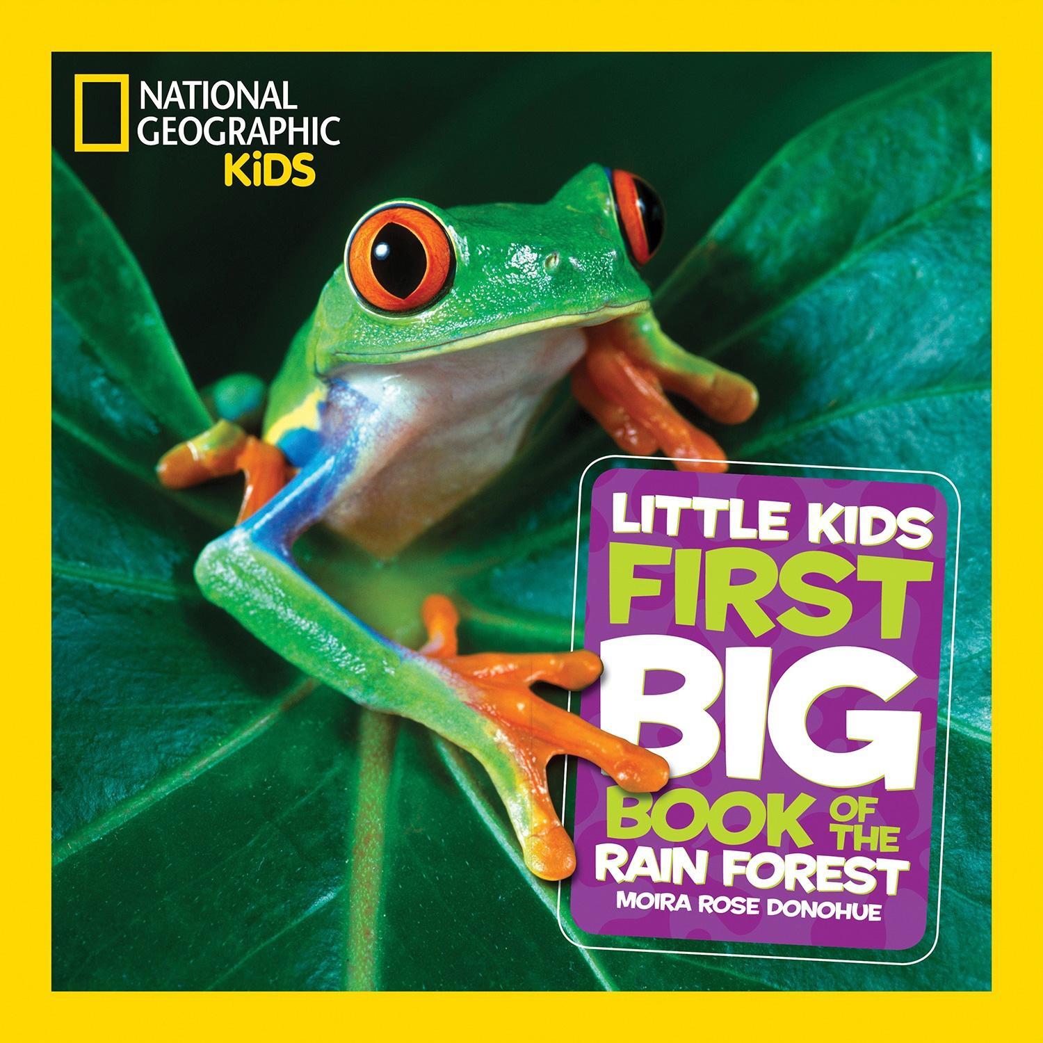 Cover: 9781426331718 | National Geographic Little Kids First Big Book of the Rain Forest