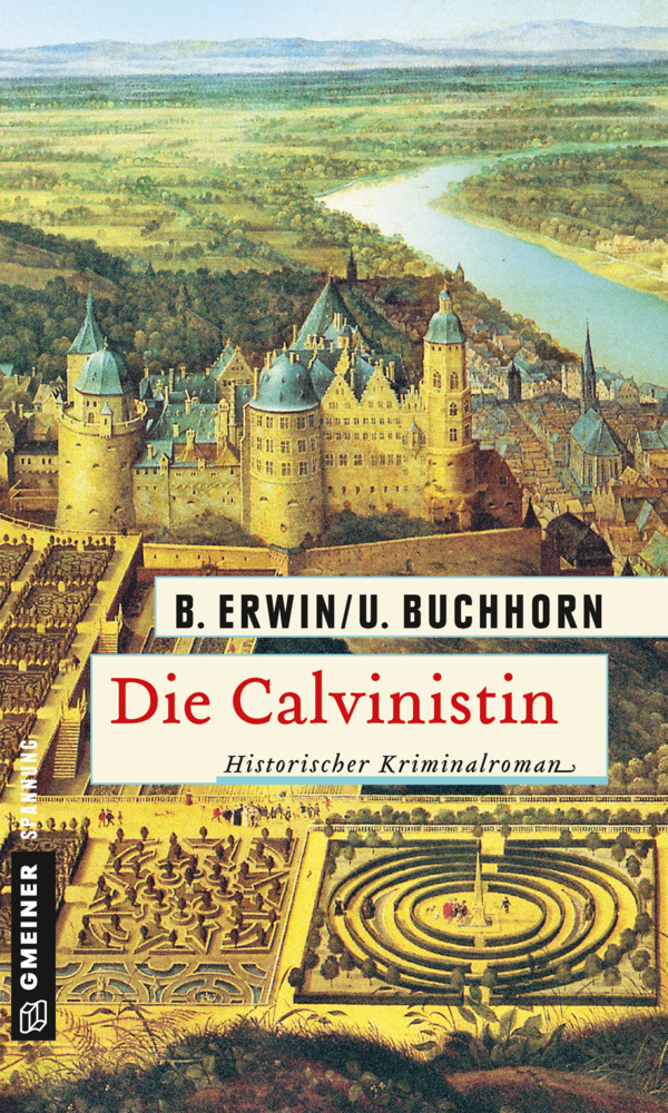 Cover: 9783839221044 | Die Calvinistin | Historischer Kriminalroman | Birgit Erwin (u. a.)