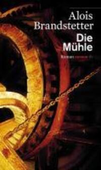 Cover: 9783852188287 | Die Mühle | Roman, HAYMON TASCHENBUCH 28 | Alois Brandstetter | Buch