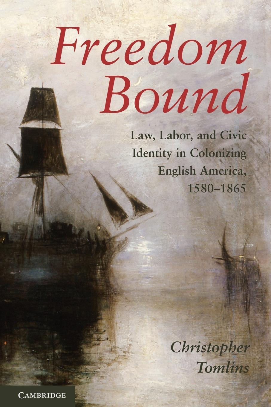 Cover: 9780521137775 | Freedom Bound | Christopher Tomlins | Taschenbuch | Paperback | 2015