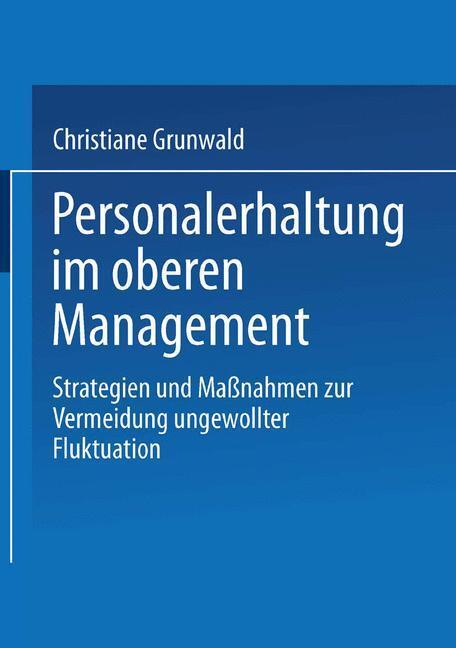 Cover: 9783824473717 | Personalerhaltung im oberen Management | Christiane Grunwald | Buch