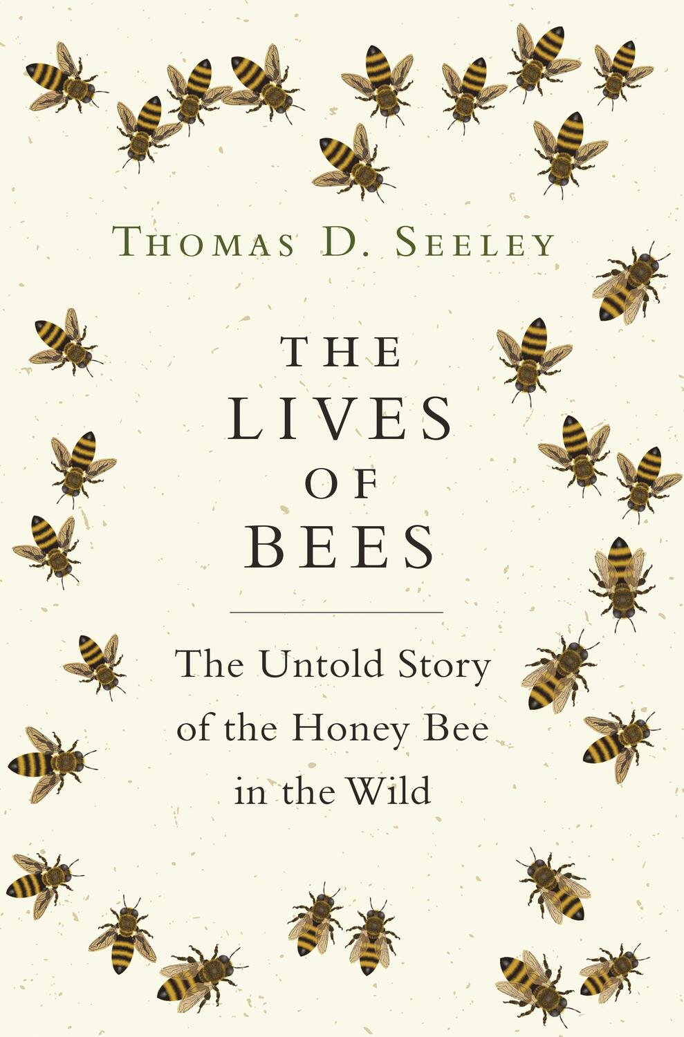 Cover: 9780691166766 | Lives of Bees | The Untold Story of the Honey Bee in the Wild | Seeley