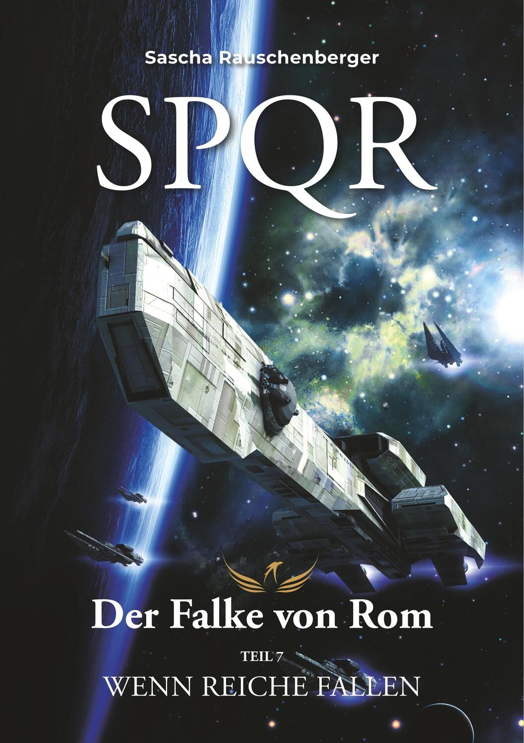 Cover: 9783748134428 | SPQR - Der Falke von Rom | Teil 7: Wenn Reiche fallen | Rauschenberger