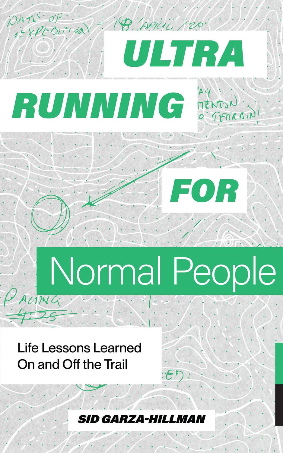 Cover: 9781958803387 | Ultrarunning for Normal People | Sid Garza-Hillman | Taschenbuch