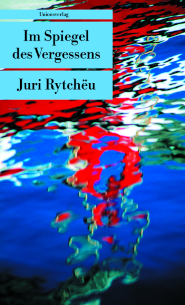 Cover: 9783293202153 | Im Spiegel des Vergessens | Roman | Juri Rytchëu | Taschenbuch | 2001
