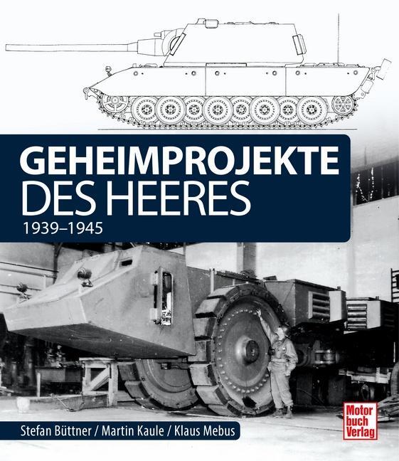 Cover: 9783613044531 | Geheimprojekte des Heeres | 1939-1945 | Martin Kaule (u. a.) | Buch