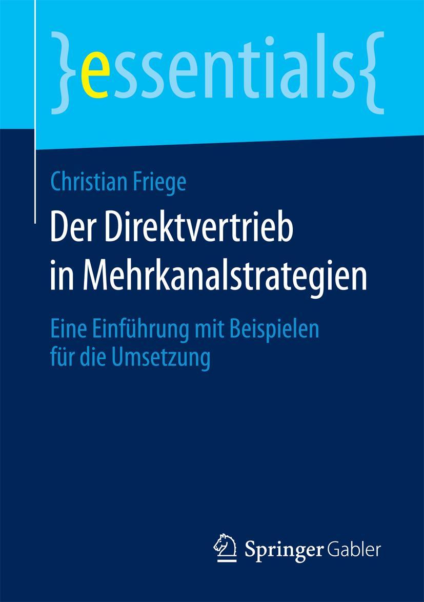 Cover: 9783658115586 | Der Direktvertrieb in Mehrkanalstrategien | Christian Friege | Buch